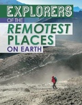 Cover: Explorers of the Remotest Places on Earth - Raintree