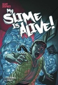 Cover: My Slime is Alive! - Raintree