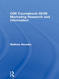 Cover: CIM Coursebook 05/06 Marketing Research and Information - Routledge