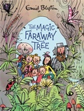 Cover: The Magic Faraway Tree: The Magic Faraway Tree Deluxe Edition - Hodder Children's Books