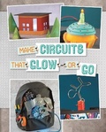 Cover: Make Circuits That Glow or Go - Raintree