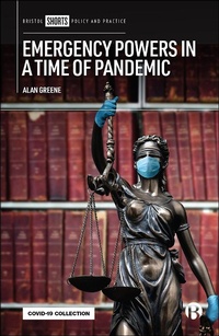 Abbildung von: Emergency Powers in a Time of Pandemic - Bristol University Press