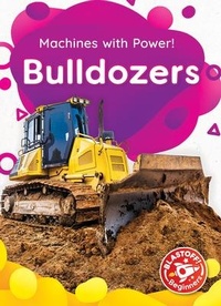 Enlarge image Cover: Bulldozers - Blastoff! Beginners