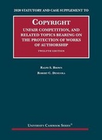 Enlarge image Cover: Copyright, Unfair Competition, and Related Topics Bearing on the Protection of Works of Authorship, 2020 Statutory and Case Supplement - West Academic Press