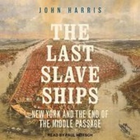 Abbildung von: The Last Slave Ships - Tantor Audio