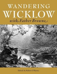 Abbildung von: Wandering Wicklow with Father Browne - Messenger Publications
