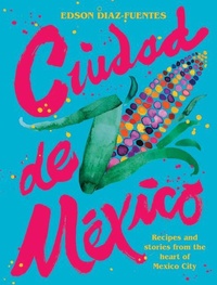 Abbildung von: Ciudad de Mexico - Hardie Grant Books (UK)