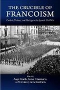 Cover: The Crucible of Francoism - Liverpool University Press