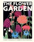 Cover: The Flower Garden - Quadrille Publishing Ltd