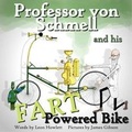 Cover: Professor von Schmell and his Fart Powered Bike 2020 - Stour Valley Publishing