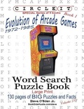 Cover: Circle It, Evolution of Arcade Games, 1972-1985, Book 1, Word Search, Puzzle Book - Lowry Global Media LLC