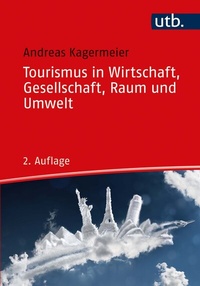 Abbildung von: Tourismus in Wirtschaft, Gesellschaft, Raum und Umwelt - - UTB