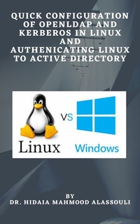 Abbildung von: Quick Configuration of Openldap and Kerberos In Linux and Authenicating Linux to Active Directory - Dr. Hidaia Mahmood Alassouli