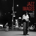 Cover: Jazz Images by Francis Wolff - Elemental Music Records