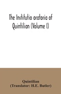 Cover: The institutio oratoria of Quintilian (Volume I) - ALPHA EDITION