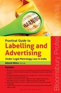 Cover: Practical Guide to Labelling and Advertising under Legal Metrology law in India - Bloomsbury Publishing India Pvt Ltd