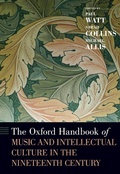 Cover: The Oxford Handbook of Music and Intellectual Culture in the Nineteenth Century - OUP eBook