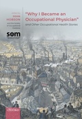 Cover: "Why I Became an Occupational Physician" and Other Occupational Health Stories - OUP eBook