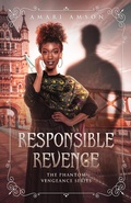 Cover: Responsible Revenge (Phantom Vengeance, #1) - Phantom Vengeance