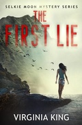 Cover: The First Lie (The Secrets of Selkie Moon Mystery Series, #1) - Celestial Hedgehog