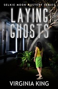 Cover: Laying Ghosts (The Secrets of Selkie Moon Mystery Series, #0) - Celestial Hedgehog