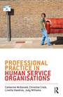 Cover: Professional Practice in Human Service Organisations - Routledge