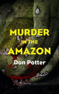Enlarge image Cover: Murder in the Amazon - BOOKBABY