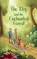 Cover: The Dog and the Enchanted Forest - Tiny Angel Press Ltd