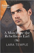 Cover: A Match for the Rebellious Earl - Harlequin Historical