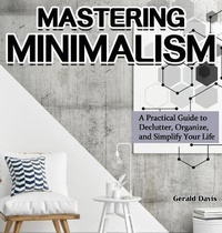 Enlarge image Cover: Mastering Minimalism - Gerald Davis