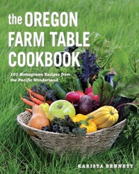 Abbildung von: The Oregon Farm Table Cookbook - Countryman Press