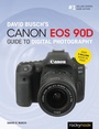 Cover: David Busch's Canon EOS 90D Guide to Digital Photography - Rocky Nook