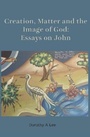 Cover: Creation, Matter and the Image of God - ATF Press