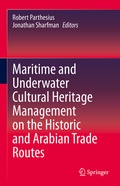 Cover: Maritime and Underwater Cultural Heritage Management on the Historic and Arabian Trade Routes - Springer