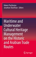 Cover: Maritime and Underwater Cultural Heritage Management on the Historic and Arabian Trade Routes - Springer