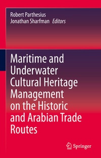 Abbildung von: Maritime and Underwater Cultural Heritage Management on the Historic and Arabian Trade Routes - Springer