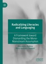 Cover: Radicalizing Literacies and Languaging - Palgrave Macmillan