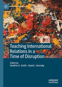 Enlarge image Cover: Teaching International Relations in a Time of Disruption - Palgrave Macmillan