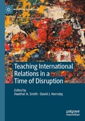 Cover: Teaching International Relations in a Time of Disruption - Palgrave Macmillan
