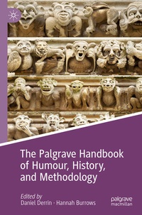 Enlarge image Cover: The Palgrave Handbook of Humour, History, and Methodology - Palgrave Macmillan