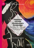 Cover: Indigenous Feminist Gikendaasowin (Knowledge) - Palgrave Macmillan