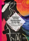 Cover: Indigenous Feminist Gikendaasowin (Knowledge) - Palgrave Macmillan