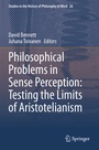 Cover: Philosophical Problems in Sense Perception: Testing the Limits of Aristotelianism - Springer
