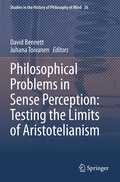 Cover: Philosophical Problems in Sense Perception: Testing the Limits of Aristotelianism - Springer