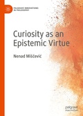 Cover: Curiosity as an Epistemic Virtue - Palgrave Macmillan