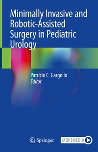 Abbildung von: Minimally Invasive and Robotic-Assisted Surgery in Pediatric Urology - Springer
