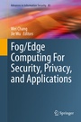 Cover: Fog/Edge Computing For Security, Privacy, and Applications - Springer