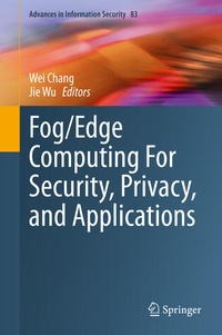 Enlarge image Cover: Fog/Edge Computing For Security, Privacy, and Applications - Springer
