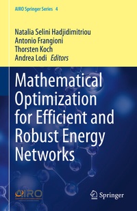 Enlarge image Cover: Mathematical Optimization for Efficient and Robust Energy Networks - Springer