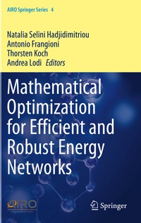 Enlarge image Cover: Mathematical Optimization for Efficient and Robust Energy Networks - Springer